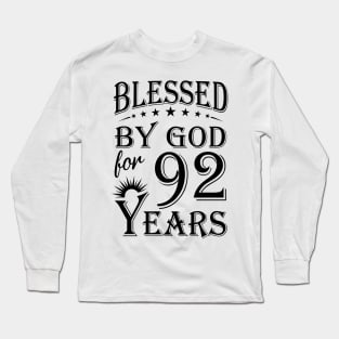 Blessed By God For 92 Years Long Sleeve T-Shirt